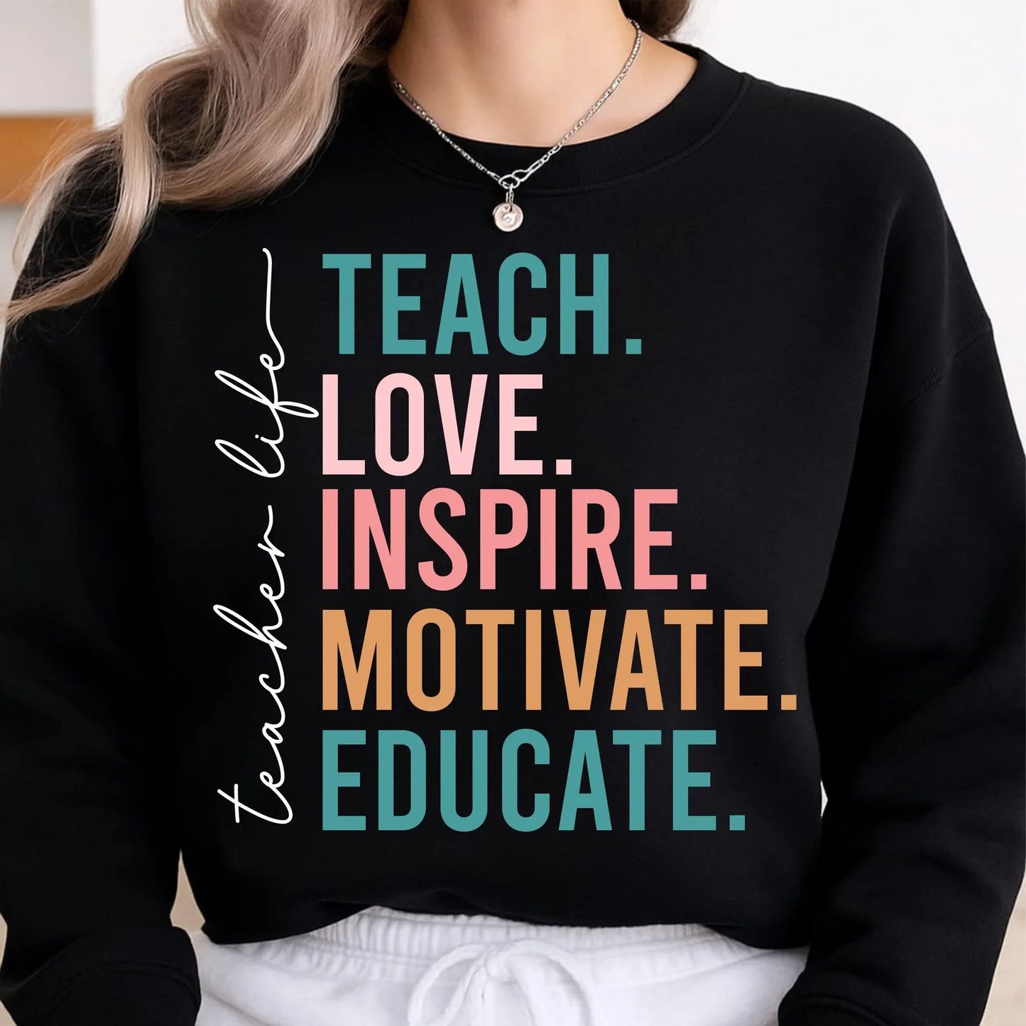 Teach Love Inspire Motivate Educate Tee