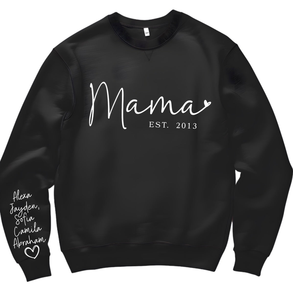 Mama Est Custom Sweatshirt