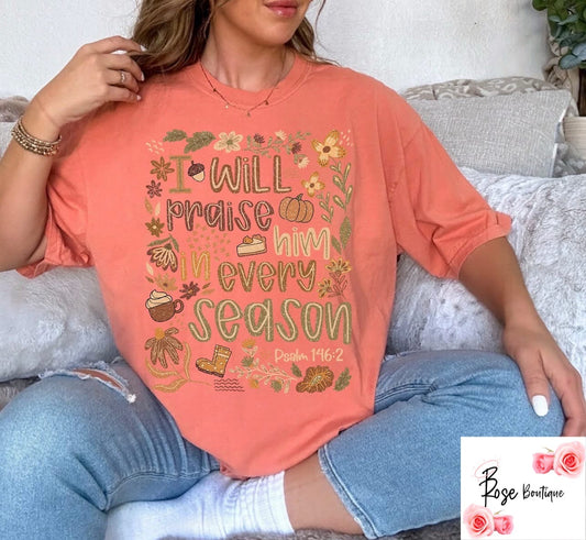 Praise Him in Every Season (T-Shirt)